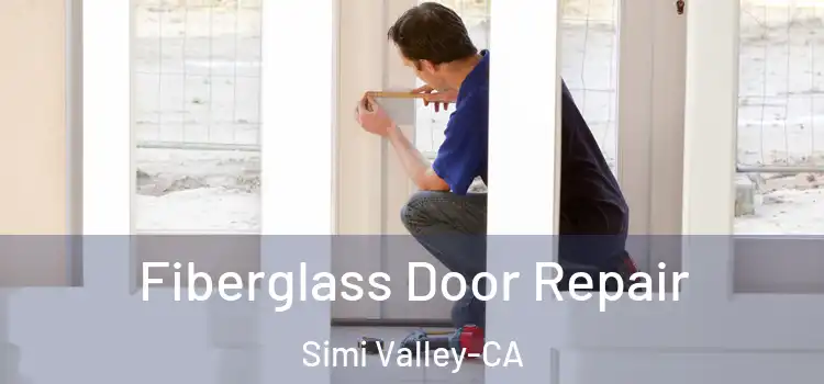  Fiberglass Door Repair Simi Valley-CA