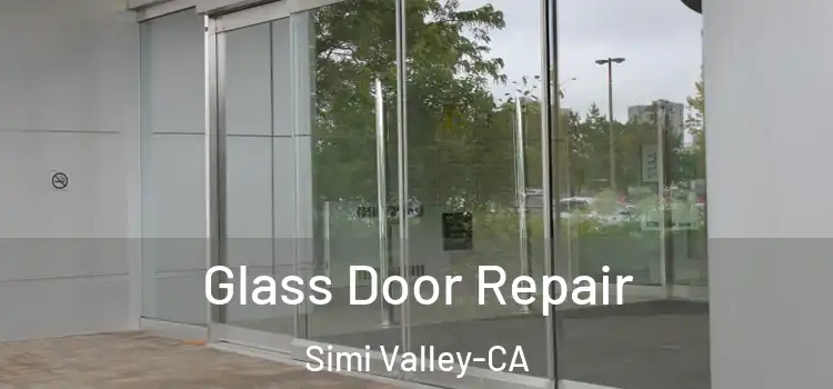  Glass Door Repair Simi Valley-CA