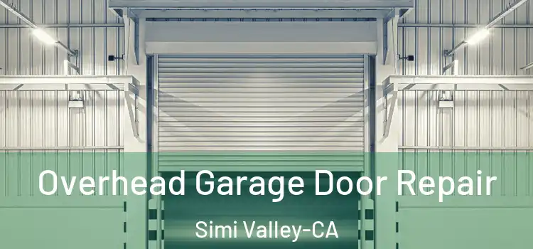  Overhead Garage Door Repair Simi Valley-CA